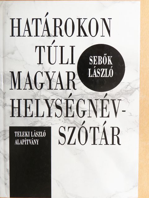 Sebők László - Határokon túli magyar helységnévszótár [antikvár]