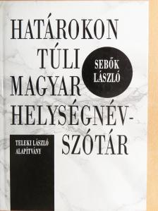 Sebők László - Határokon túli magyar helységnévszótár [antikvár]