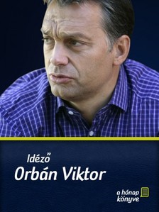 ZÖLDI LÁSZLÓ - Idéző - Orbán Viktor [eKönyv: epub, mobi, pdf]