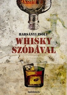 Harsányi Zsolt - Whisky szódával [eKönyv: epub, mobi]