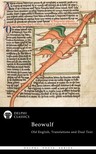 Beowulf - Complete Beowulf - Old English Text, Translations and Dual Text (Illustrated) [eKönyv: epub, mobi]