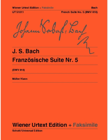 J. S. Bach - FRANZÖSISCHE SUITE NR.5 BWV 816 FÜR KLAVIER WIENER URTEXT EDITION + FAKSIMIL (MÜLLER /KANN)