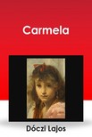 DÓCZI LAJOS - Carmela [eKönyv: epub, mobi]