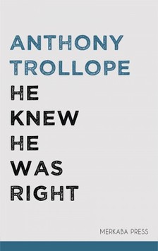 Anthony Trollope - He Knew He Was Right [eKönyv: epub, mobi]