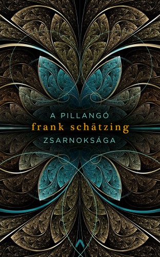 Frank Schätzing - A pillangó zsarnoksága [eKönyv: epub, mobi]