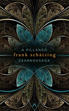 Frank Schätzing - A pillangó zsarnoksága [eKönyv: epub, mobi]