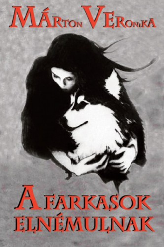 Marton Veronika - A farkasok elnémulnak [eKönyv: epub, mobi]