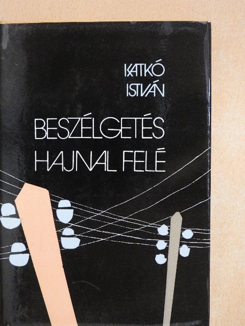 Katkó István - Beszélgetés hajnal felé [antikvár]
