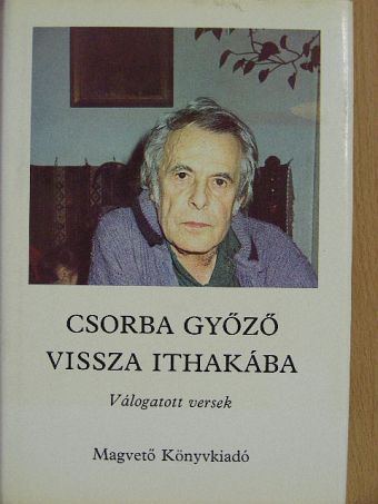 Csorba Győző - Vissza Ithakába [antikvár]