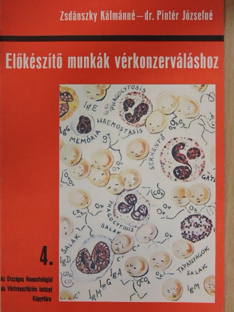 Dr. Pintér Józsefné - Előkészítő munkák vérkonzerváláshoz [antikvár]