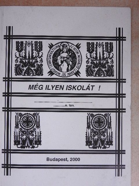 Még ilyen iskolát! [antikvár]