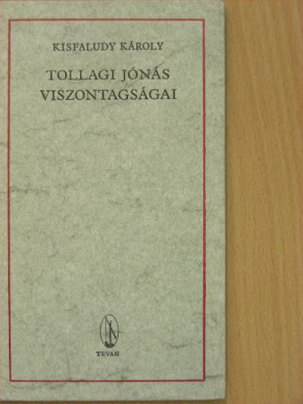 Kisfaludy Károly - Tollagi Jónás viszontagságai [antikvár]