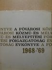 Novoszáth József - A Fővárosi Közmű- és Mélyépítési Főigazgatóság Évkönyve 1968-1969. [antikvár]