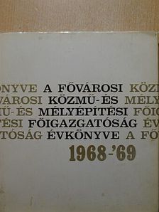 Novoszáth József - A Fővárosi Közmű- és Mélyépítési Főigazgatóság Évkönyve 1968-1969. [antikvár]