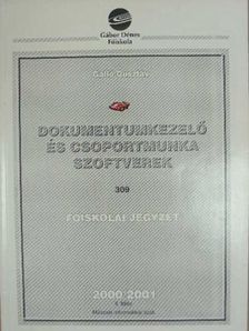 Galló Gusztáv - Dokumentumkezelő és csoportmunka szoftverek [antikvár]