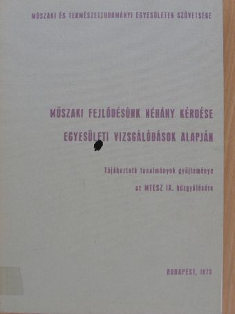 Műszaki fejlődésünk néhány kérdése egyesületi vizsgálódások alapján [antikvár]