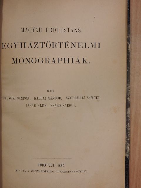 Jakab Elek - Magyar protestans egyháztörténelmi monographiák [antikvár]