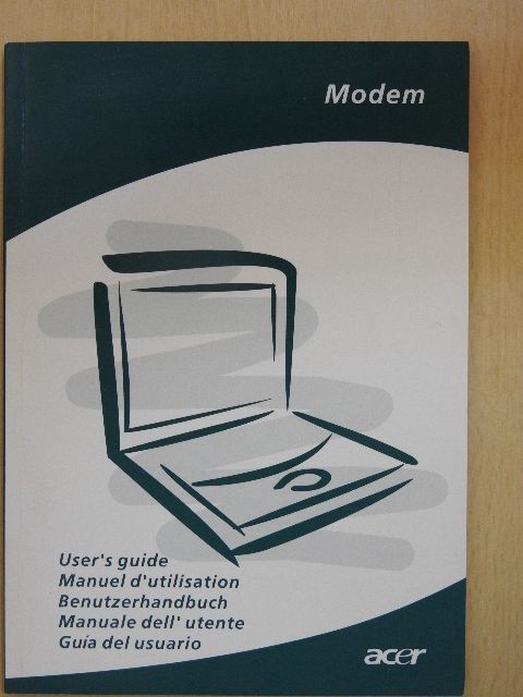 Acer Modem User's guide/Manuel d'utilisation/Benutzerhandbuch/Manuale dell' utente/Guía del usuario [antikvár]