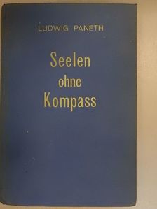 Ludwig Paneth - Seelen ohne Kompass [antikvár]