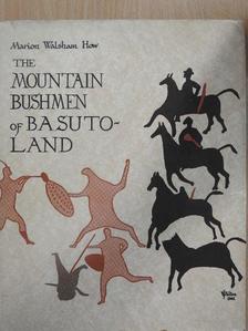 Marion Walsham How - The Mountain Bushmen of Basutoland [antikvár]