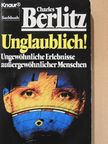 Charles Berlitz - Unglaublich! [antikvár]