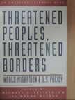 Carl Kaysen - Threatened Peoples, Threatened Borders [antikvár]