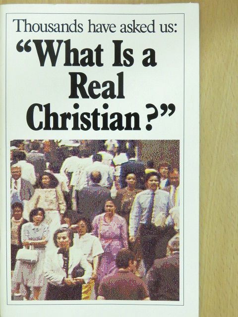 Clayton D. Steep - Thousands have asked us: "What is a real Christian?" [antikvár]