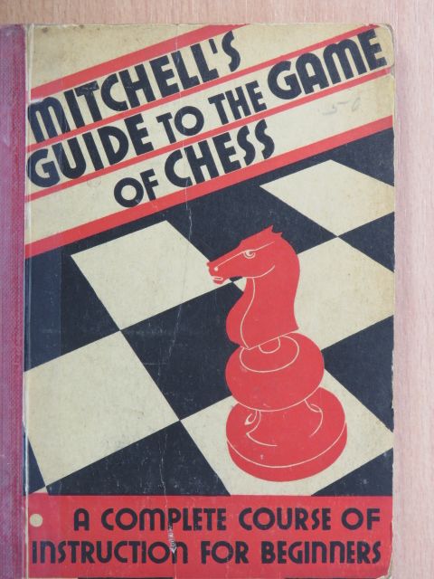 David A. Mitchell - Mitchell's Guide to the Game of Chess [antikvár]