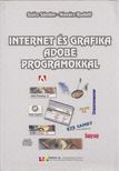 Szűcs Sándor, Kovács Rudolf - Internet és grafika Adobe programokkal [antikvár]