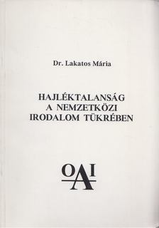 Lakatos Mária - Hajléktalanság a nemzetközi irodalom tükrében [antikvár]