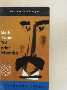 Mark Twain - Tot oder Lebendig [antikvár]