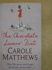 Carole Matthews - The Chocolate Lovers' Diet [antikvár]