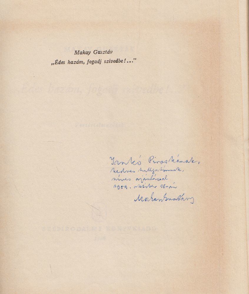 Makay Gusztáv - "Édes hazám, fogadj szívedbe!..." (dedikált) [antikvár]