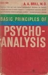 A.A. Brill, Philip R. Lehrman - Basic Principles of Psychoanalysis [antikvár]