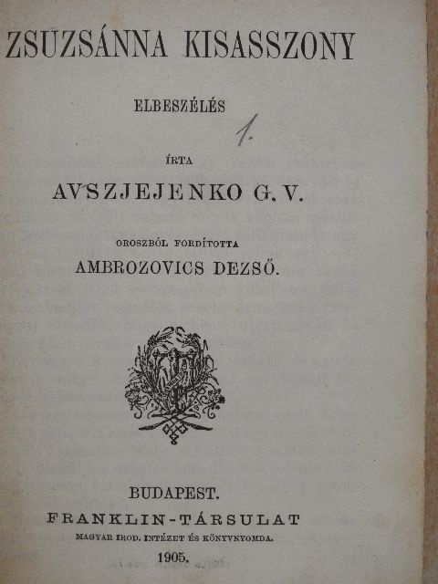 Avszjejenko G. V. - Zsuzsánna kisasszony/Falusi Romeo és Julia/Május virága [antikvár]