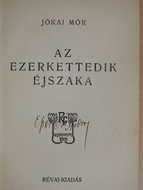 Jókai Mór - Az ezerkettedik éjszaka/Kétszer kettő négy/Párbaj Istennel/Az utolsó kaczaj [antikvár]
