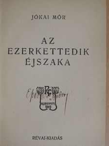 Jókai Mór - Az ezerkettedik éjszaka/Kétszer kettő négy/Párbaj Istennel/Az utolsó kaczaj [antikvár]