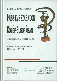 Húsz éve szabadon Közép-Európában - Demokrácia, politika, jog [antikvár]