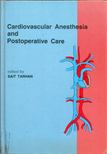 Sait Tarhan - Cardiovascular Anesthesia and Postoperative Care [antikvár]
