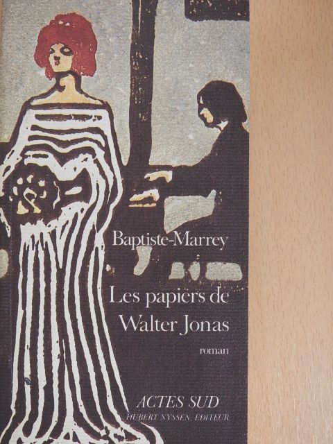 Baptiste-Marrey - Les papiers de Walter Jonas ou le Solstice d'été [antikvár]