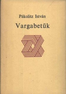 PÁKOLITZ ISTVÁN - Vargabetűk [antikvár]