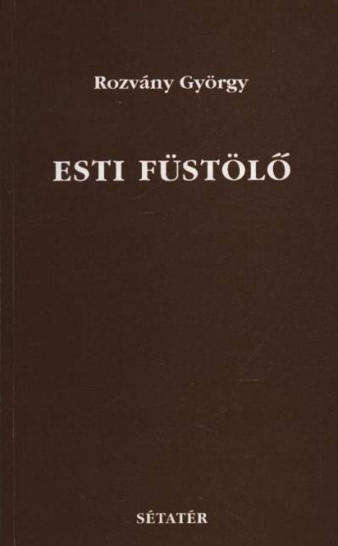 ROZVÁNY GYÖRGY - Esti füstölő [antikvár]