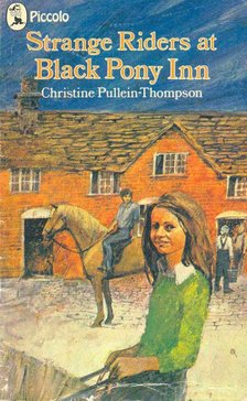 PULLEIN-THOMPSON, CHRISTINE - Strange Riders at Black Pony Inn [antikvár]