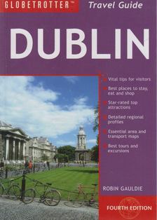 Robin Gauldie - Globetrotter Travel Guide: Dublin [antikvár]