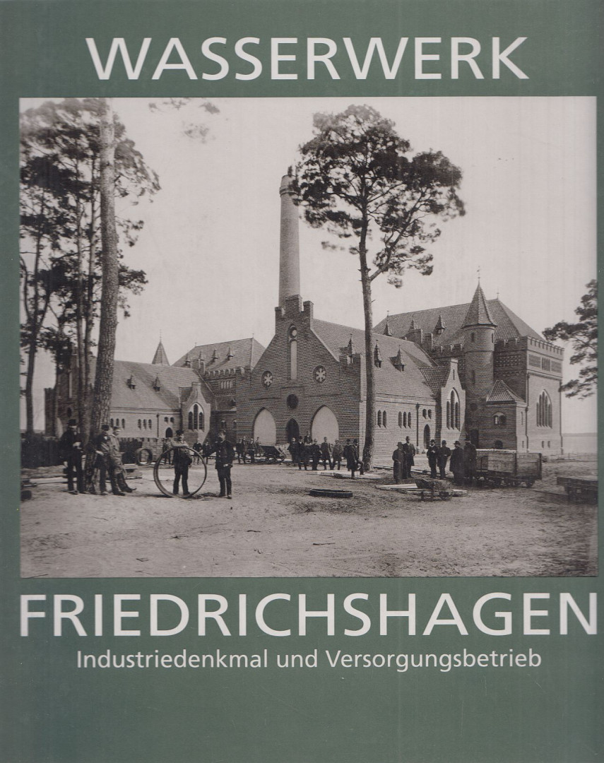 Kley, Günter - Wasserwerk Friedrichshagen [antikvár]