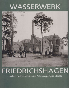 Kley, Günter - Wasserwerk Friedrichshagen [antikvár]