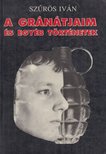 Szűrös Iván - A gránátjaim és egyéb történetek [antikvár]