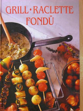 Rose Marie - Grill, raclette, fondü [antikvár]