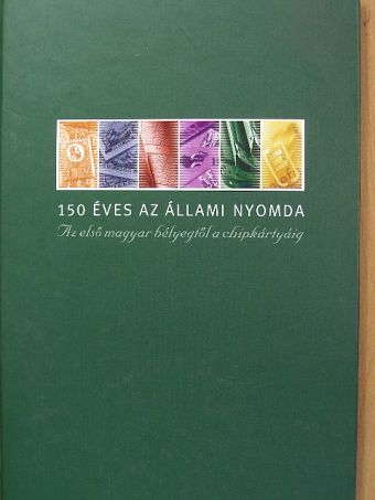 Buzinkay Géza - 150 éves az Állami Nyomda [antikvár]