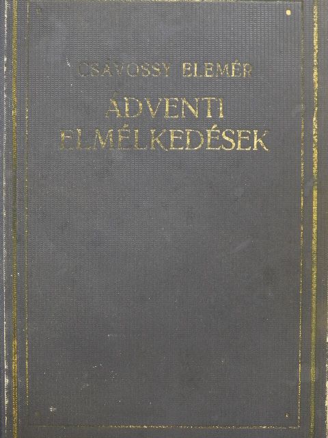 Csávossy Elemér S. J. - Ádventi elmélkedések [antikvár]